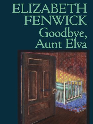 cover image of Goodbye, Aunt Elva